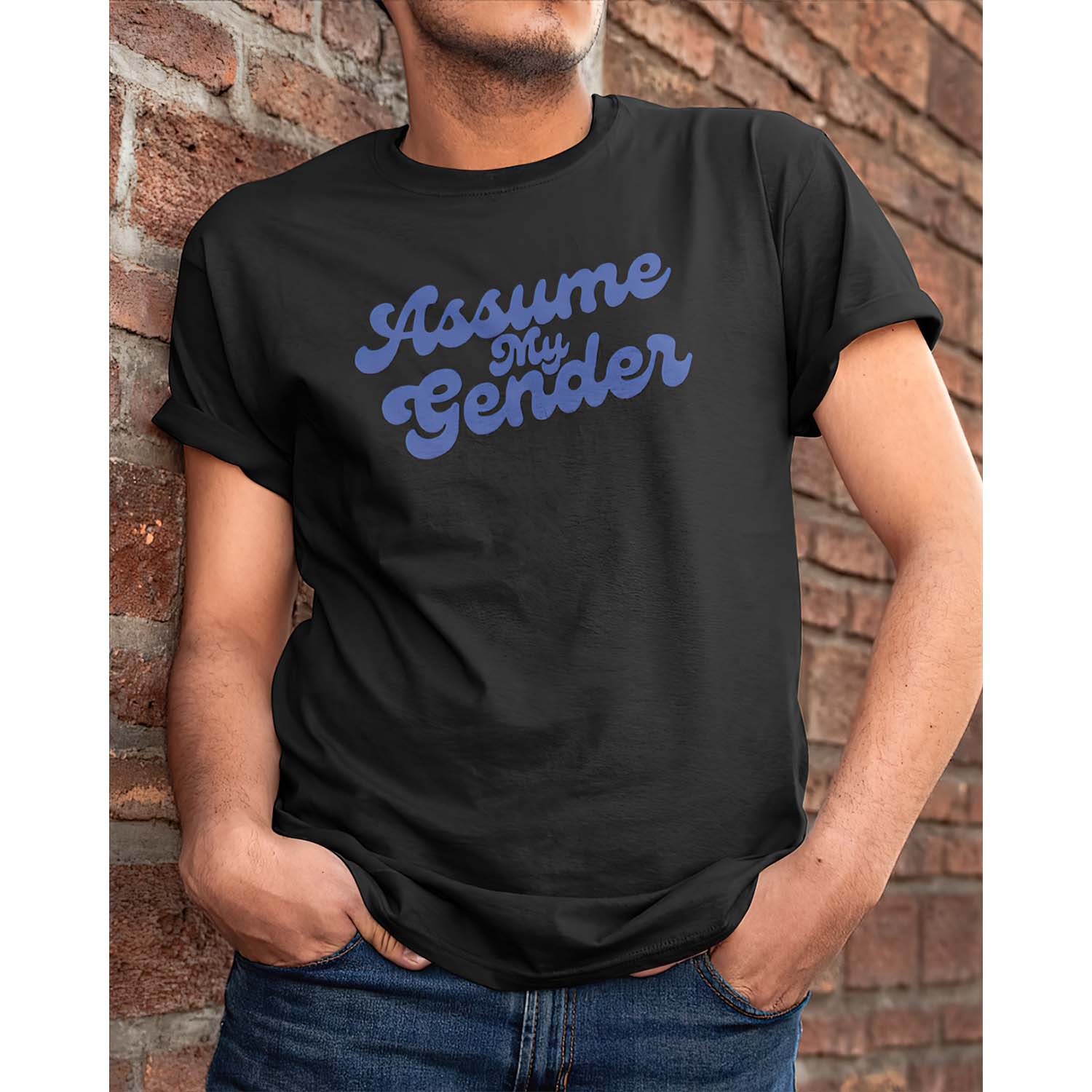 Assume My Gender Shirt Assume My Gender Shirt