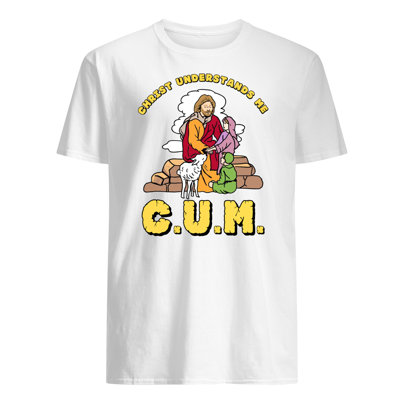 Christ Understands Me C*M Shirt Christ Understands Me C*M Shirt