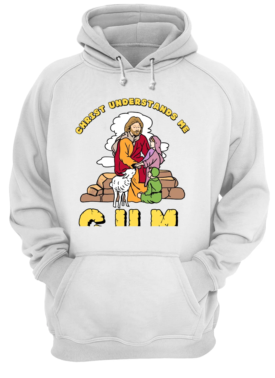 Christ Understands Me C*M Shirt Christ Understands Me C*M Shirt