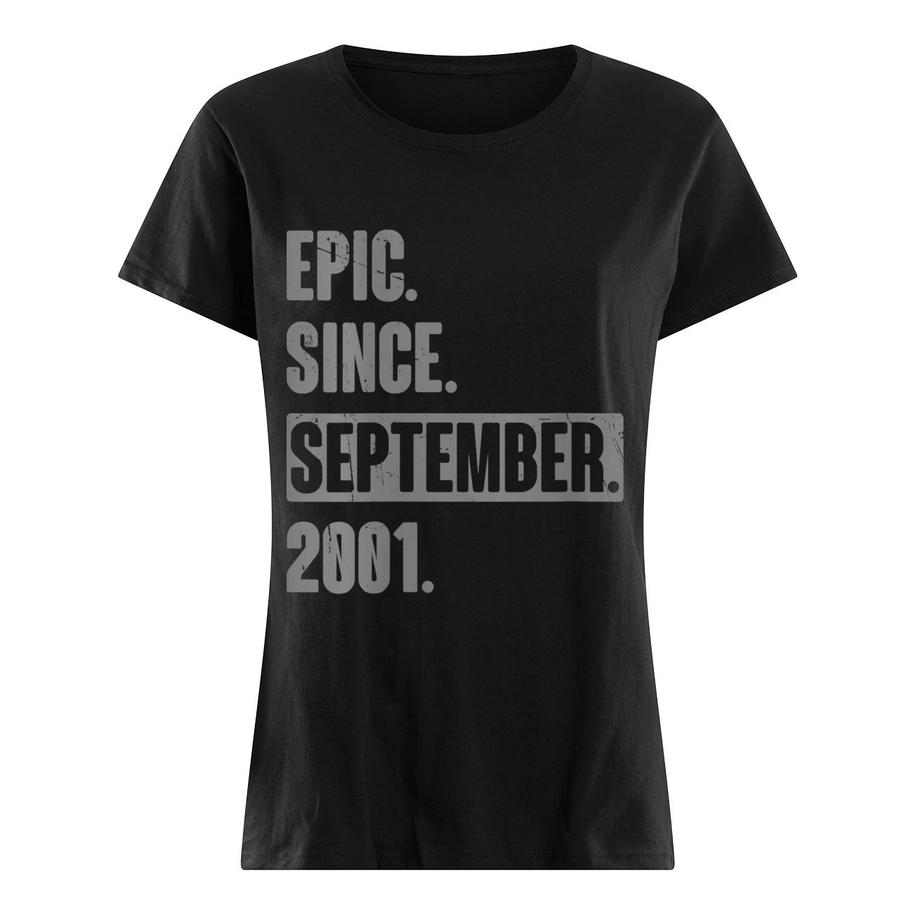 Epic Since September 2001 Shirt Epic Since September 2001 Shirt