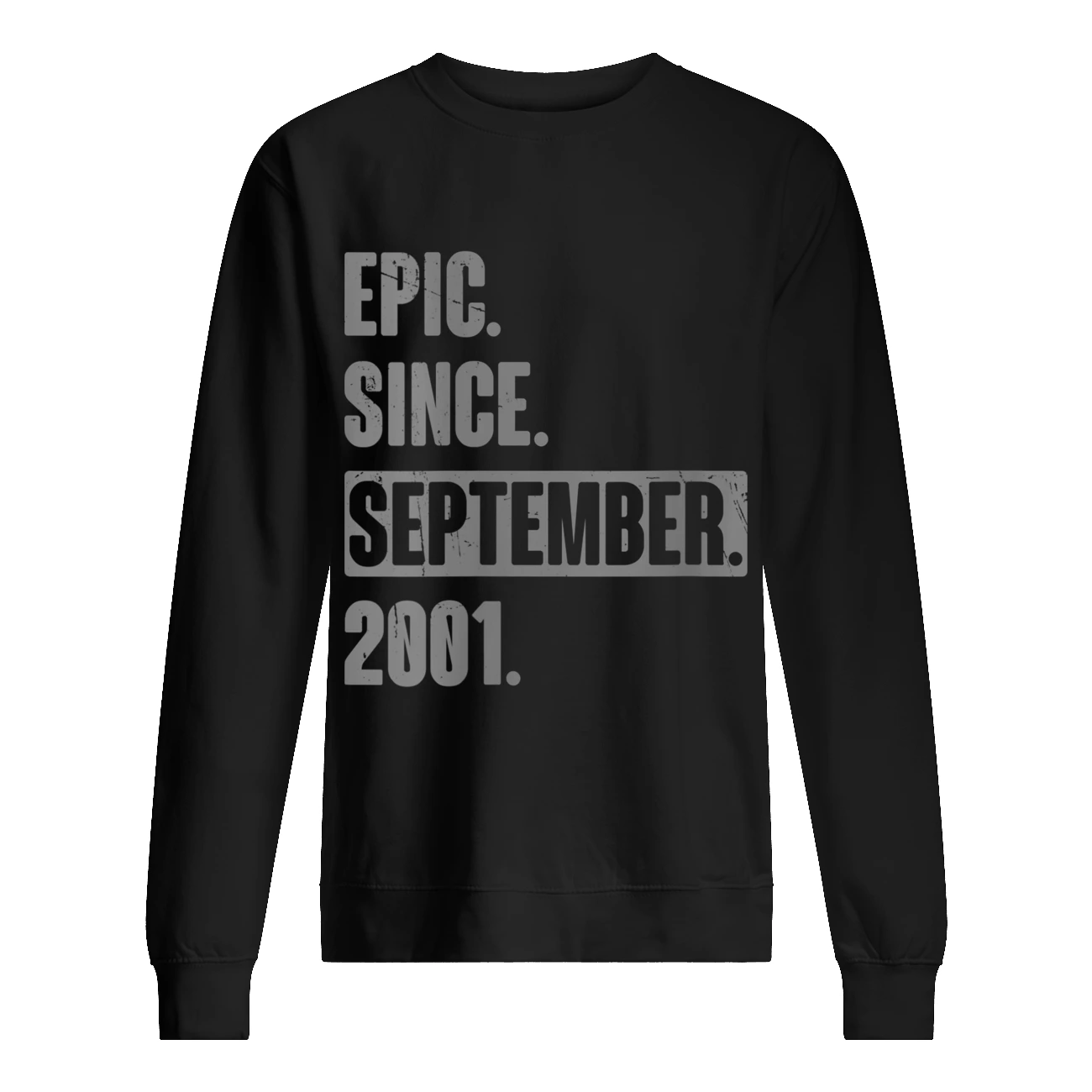 Epic Since September 2001 Shirt Epic Since September 2001 Shirt