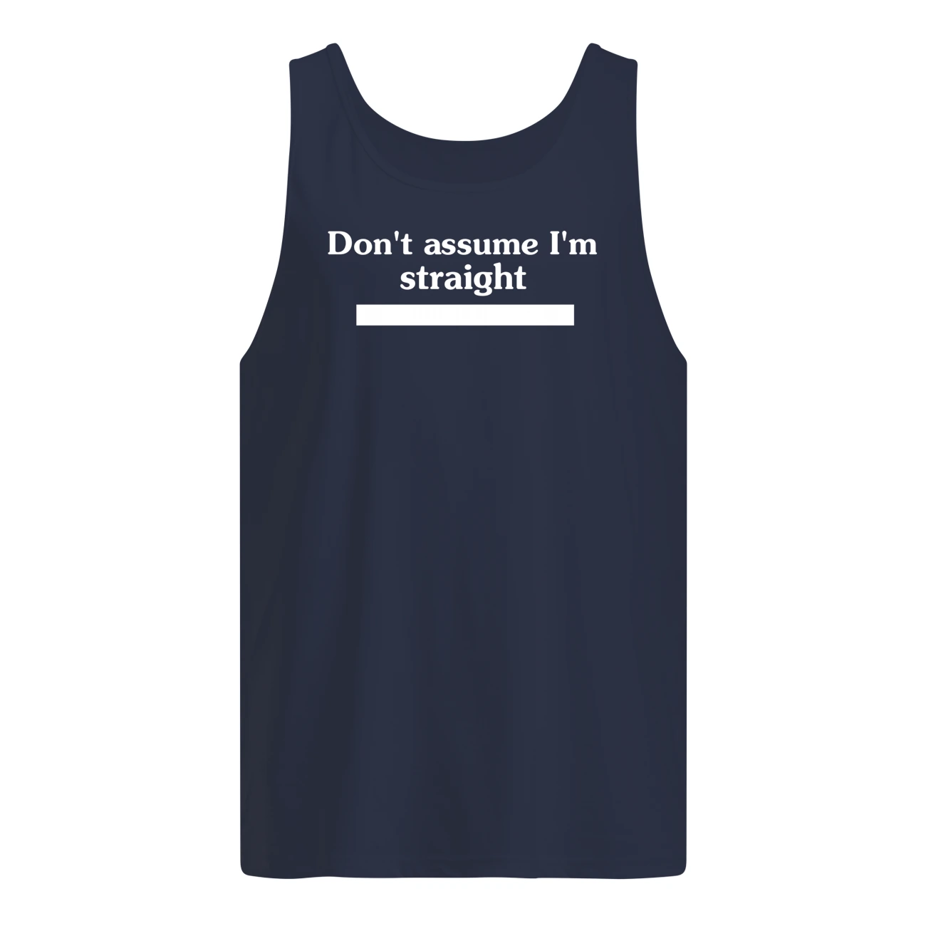 Don’T Assume I’M Straight Shirt Don’T Assume I’M Straight Shirt