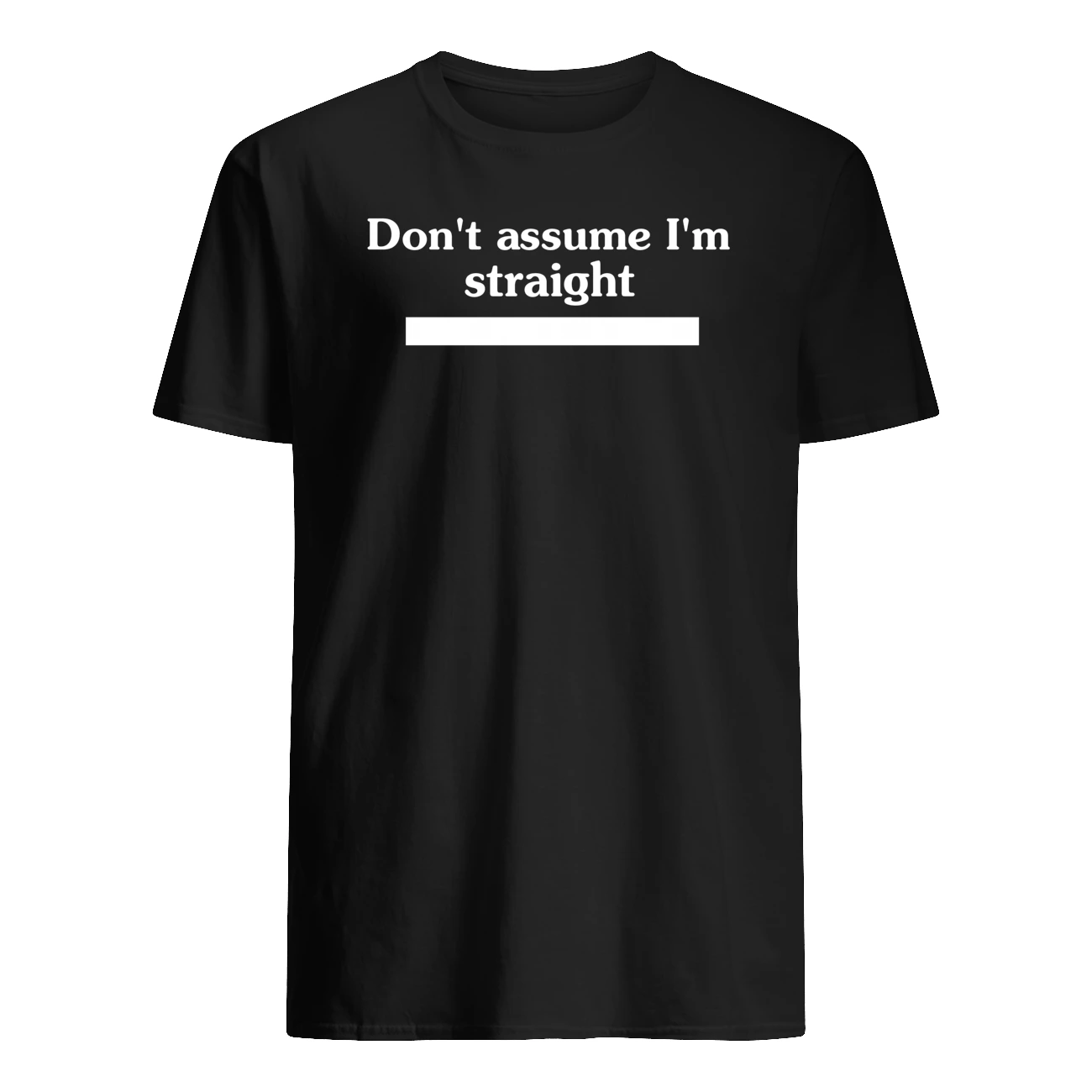 Don’T Assume I’M Straight Shirt Don’T Assume I’M Straight Shirt