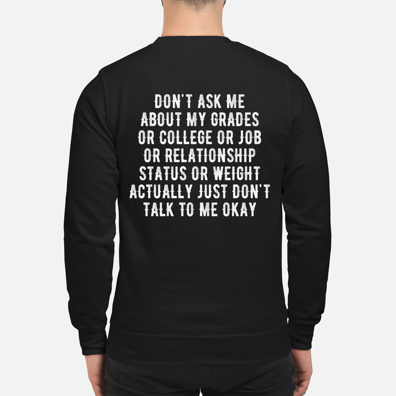 Don’T Ask Me About My Grades Or College Or Job Or Relationship Status Shirt Don’T Ask Me About My Grades Or College Or Job Or Relationship Status Shirt