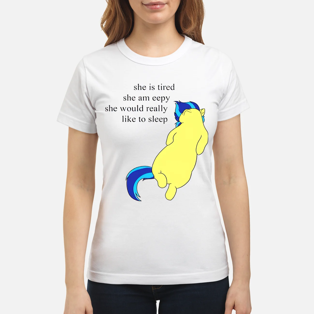 She Is Tired She Am Eepy She Would Really Like To Sleep Shirt She Is Tired She Am Eepy She Would Really Like To Sleep Shirt