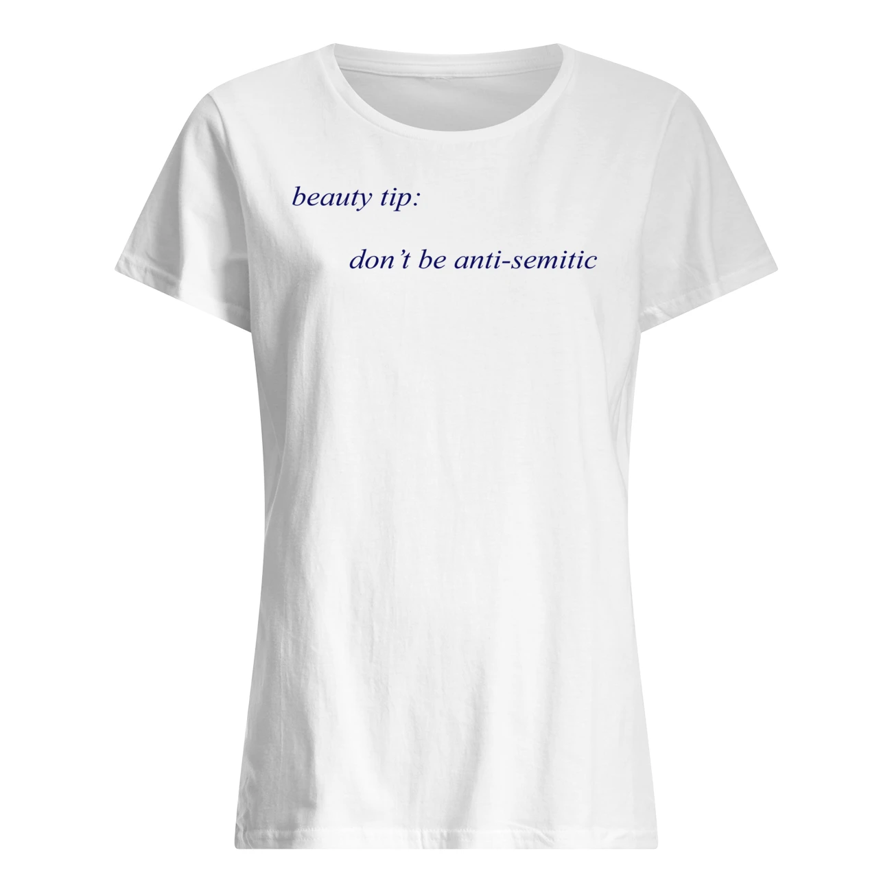 Beauty Tip Don’T Be Anti-Semitic Shirt Beauty Tip Don’T Be Anti-Semitic Shirt