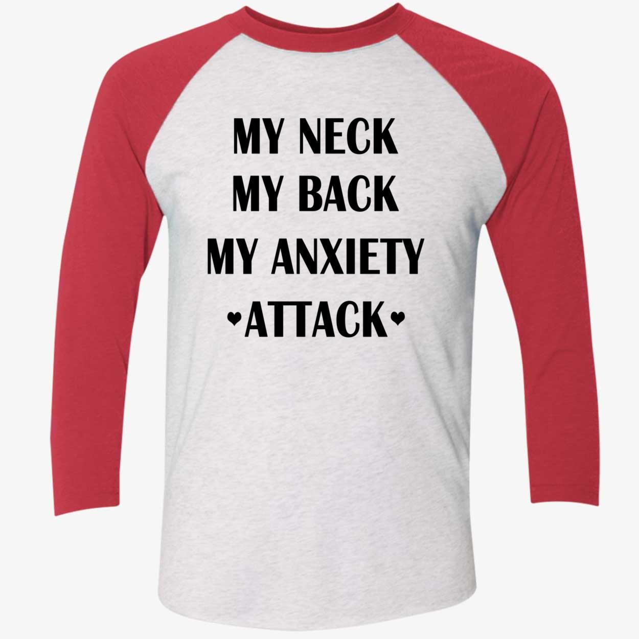 My Neck My Back My Anxiety Attack Shirt My Neck My Back My Anxiety Attack Shirt