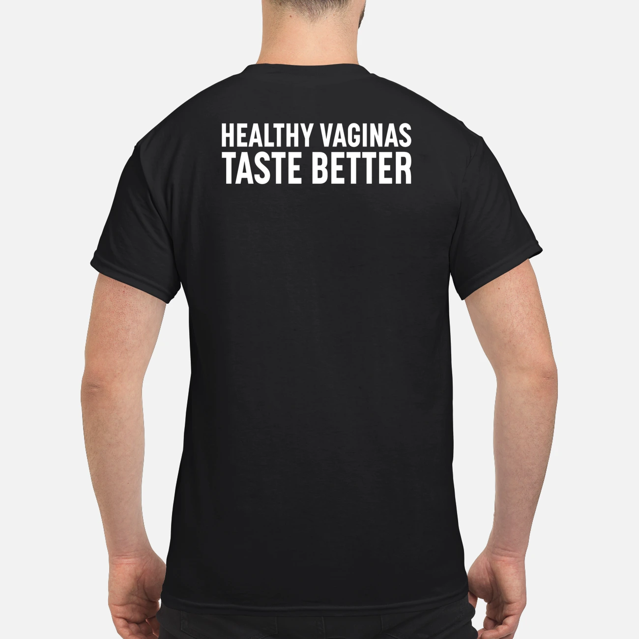 Healthy Vag*Nas Taste Better Back Aop Shirt