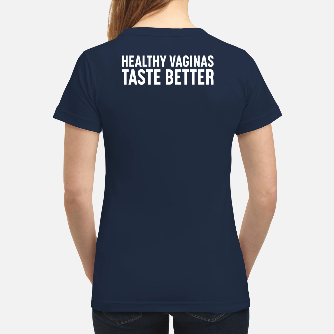 Healthy Vag*Nas Taste Better Back Aop Shirt Healthy Vag*Nas Taste Better Back Aop Shirt