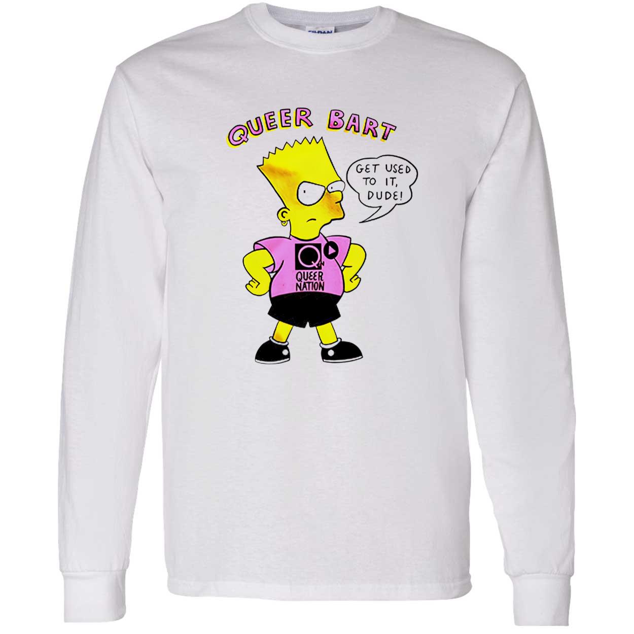 Queer Bart Simpson Get Used To It Dude Shirt Queer Bart Simpson Get Used To It Dude Shirt