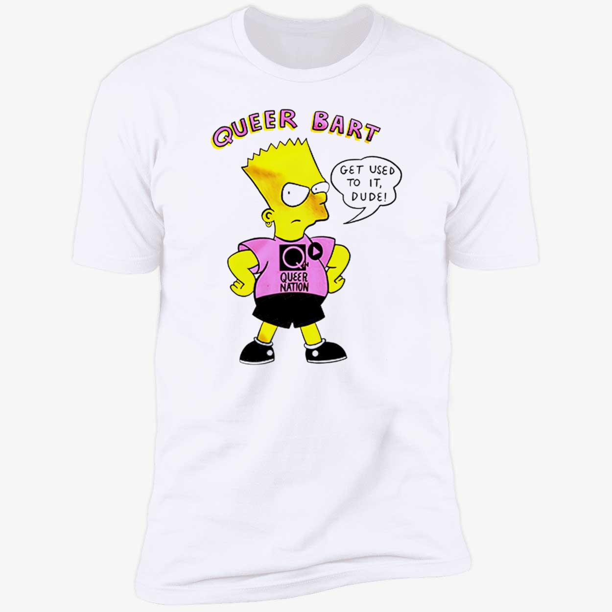 Queer Bart Simpson Get Used To It Dude Shirt Queer Bart Simpson Get Used To It Dude Shirt