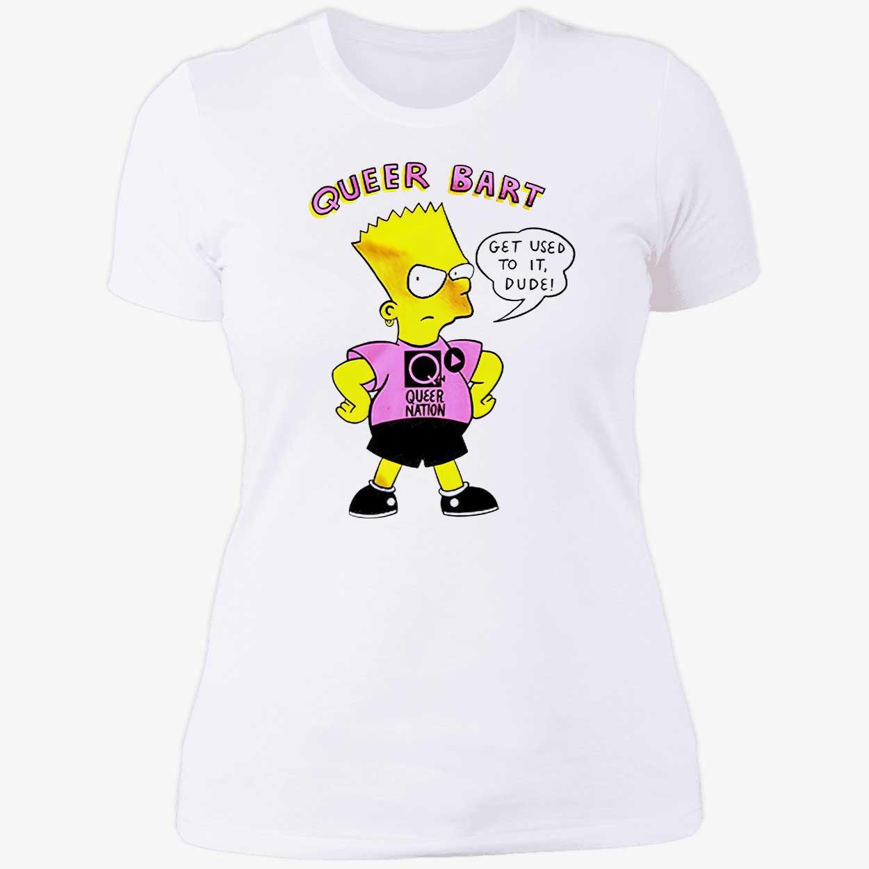 Queer Bart Simpson Get Used To It Dude Shirt Queer Bart Simpson Get Used To It Dude Shirt