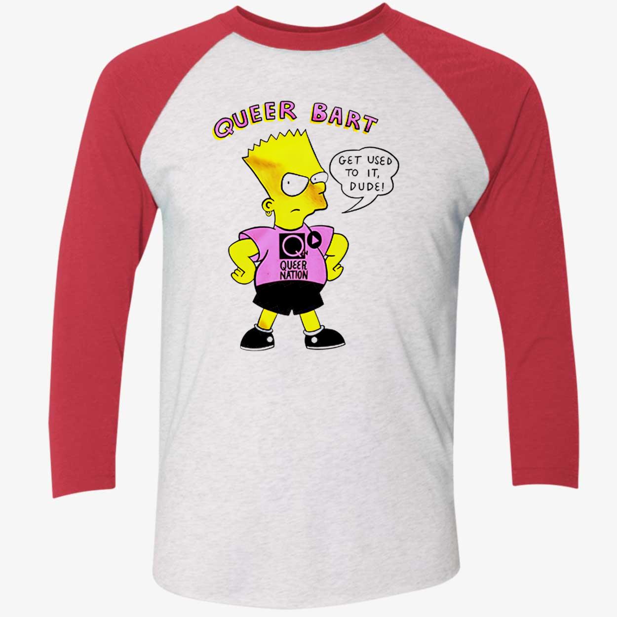 Queer Bart Simpson Get Used To It Dude Shirt Queer Bart Simpson Get Used To It Dude Shirt