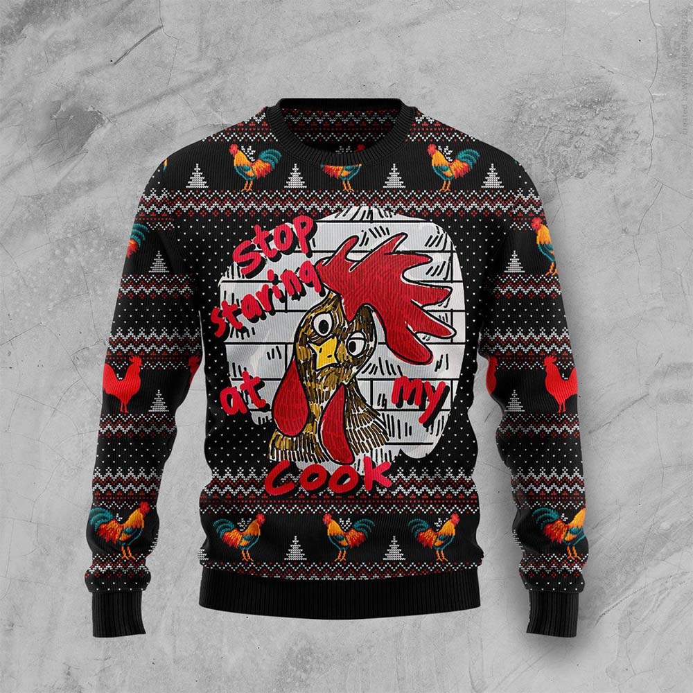 Chicken Stop Staring At My Cook Christmas Sweater Chicken Stop Staring At My Cook Christmas Sweater