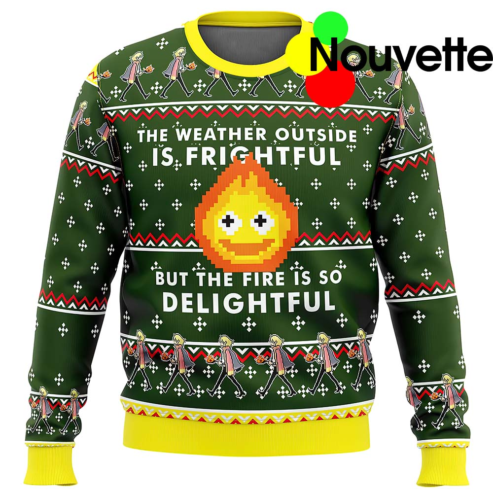 The Weather Outside Is Frightful But The Fire Is So Delightful Christmas Sweater