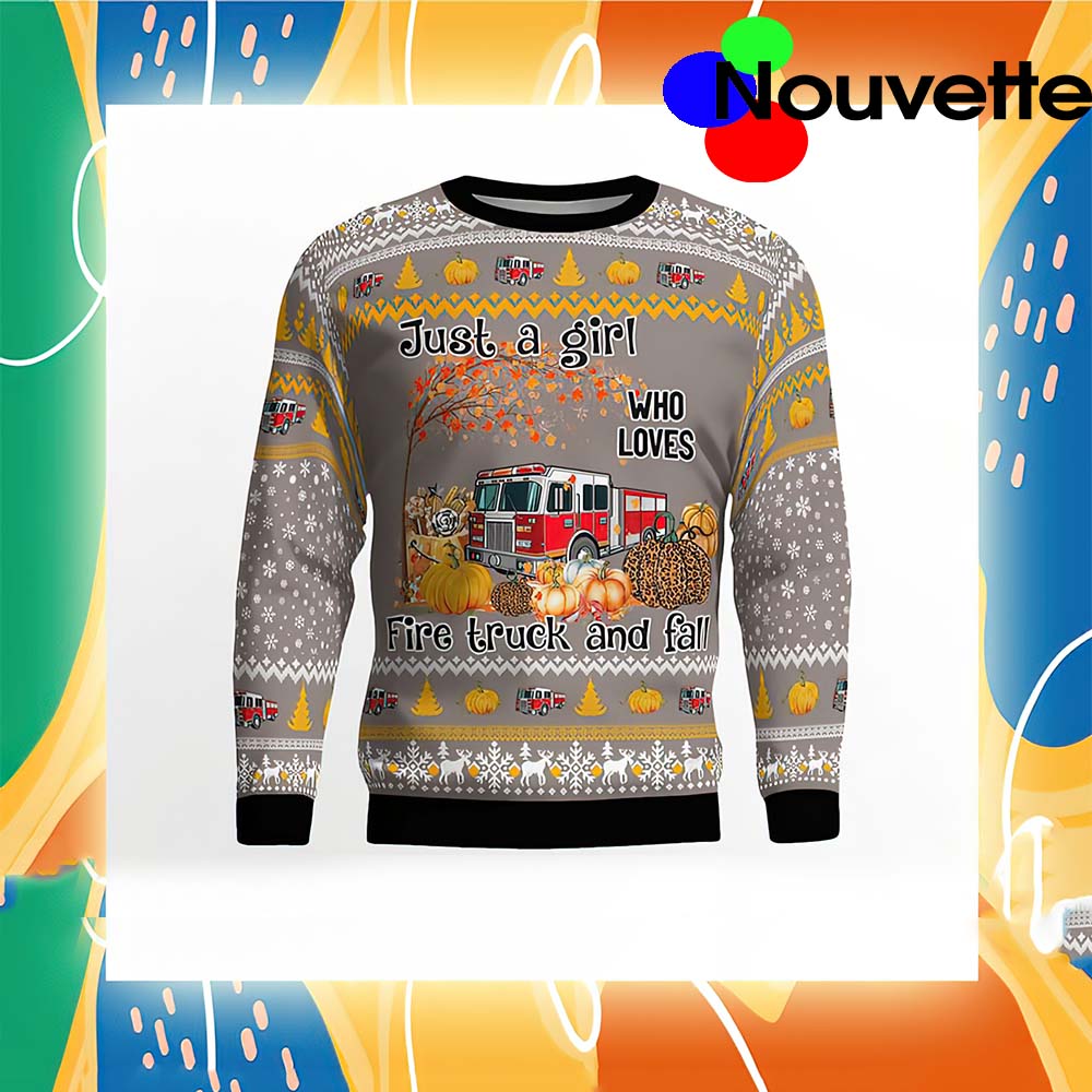 Fire Truck Just Girl Who Loves Christmas Ugly Sweater Fire Truck Just Girl Who Loves Christmas Ugly Sweater