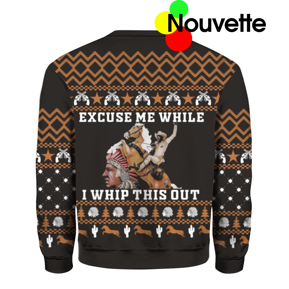 Blazing Saddles Excuse Me While I Whip This Out Christmas Sweater Blazing Saddles Excuse Me While I Whip This Out Christmas Sweater