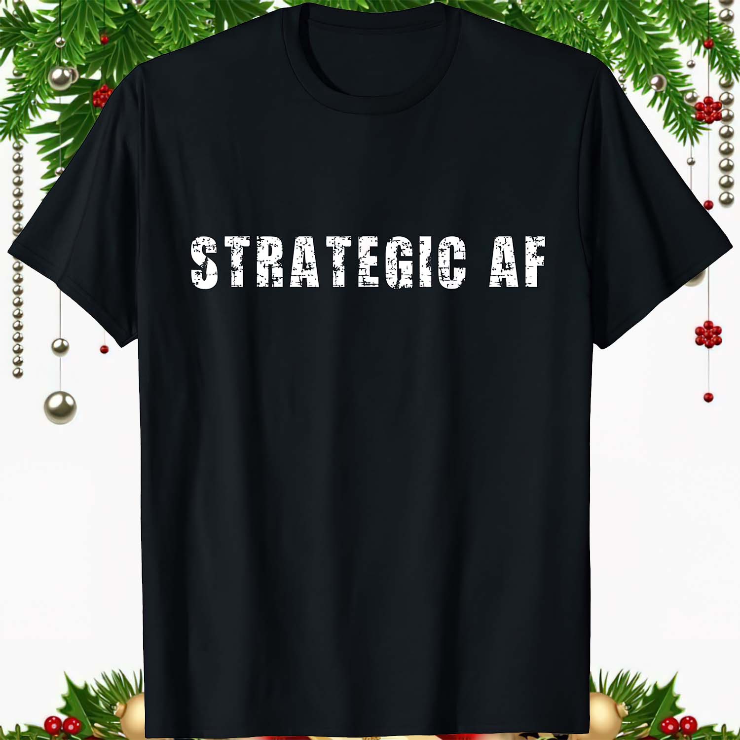 Strategic Af Shirt Strategic Af Shirt