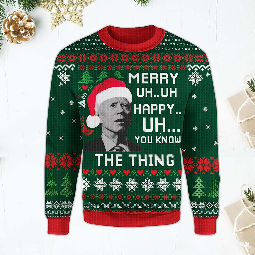 B*Den Merry Uh Happy You Know The Thing Christmas Sweater