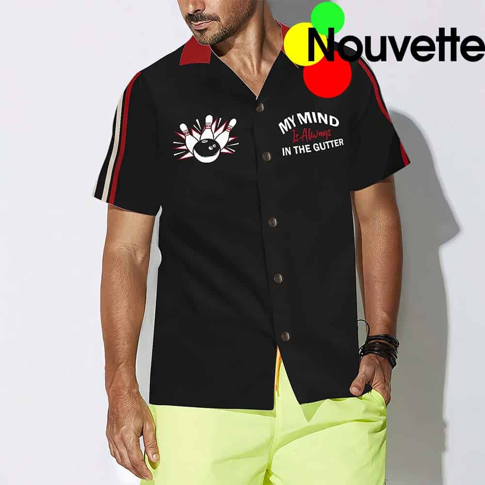 My Mind Is Always In The Gutter Bowling Hawaiian Shirt