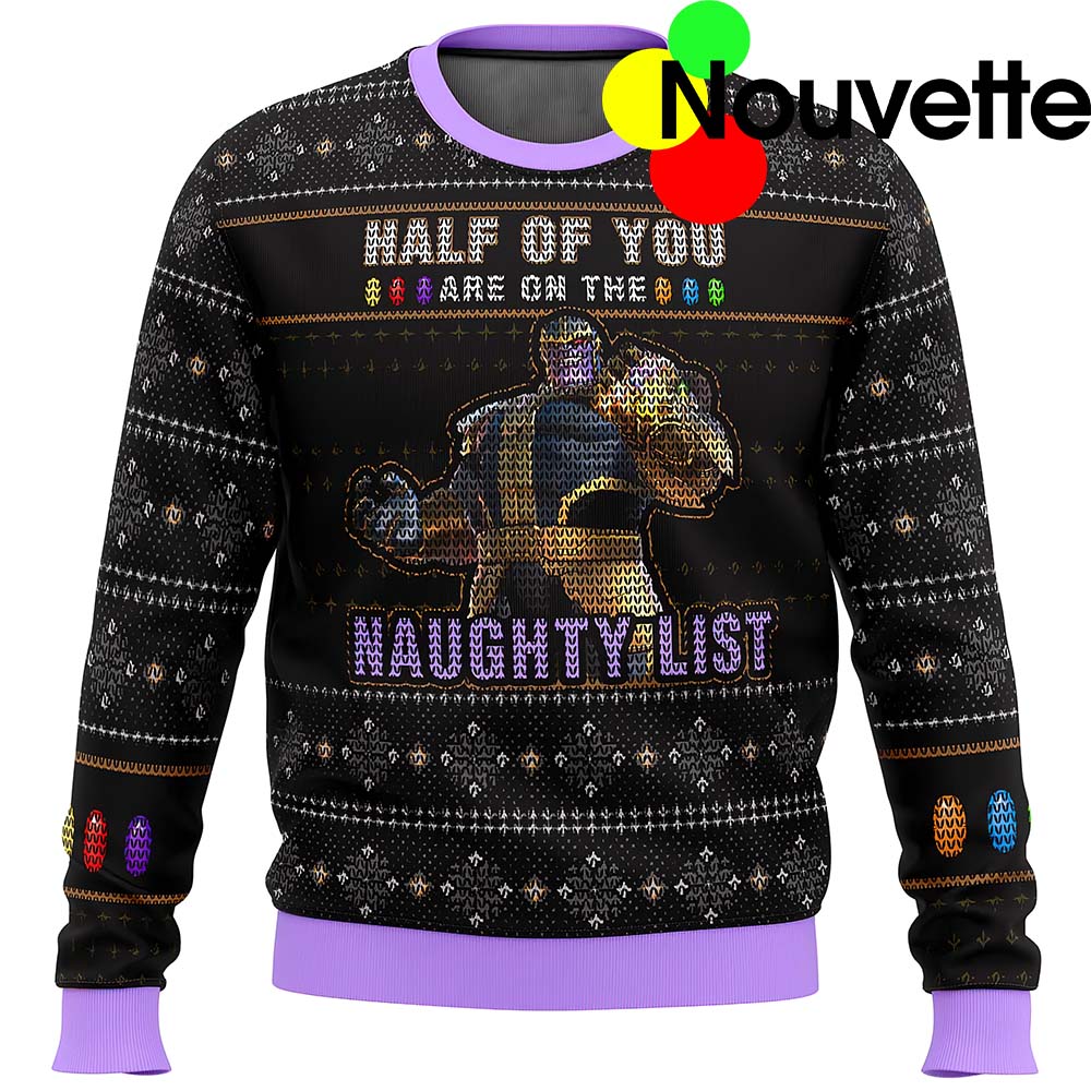 Thanos Half Of You Are On The Naughty List Christmas Sweater Thanos Half Of You Are On The Naughty List Christmas Sweater