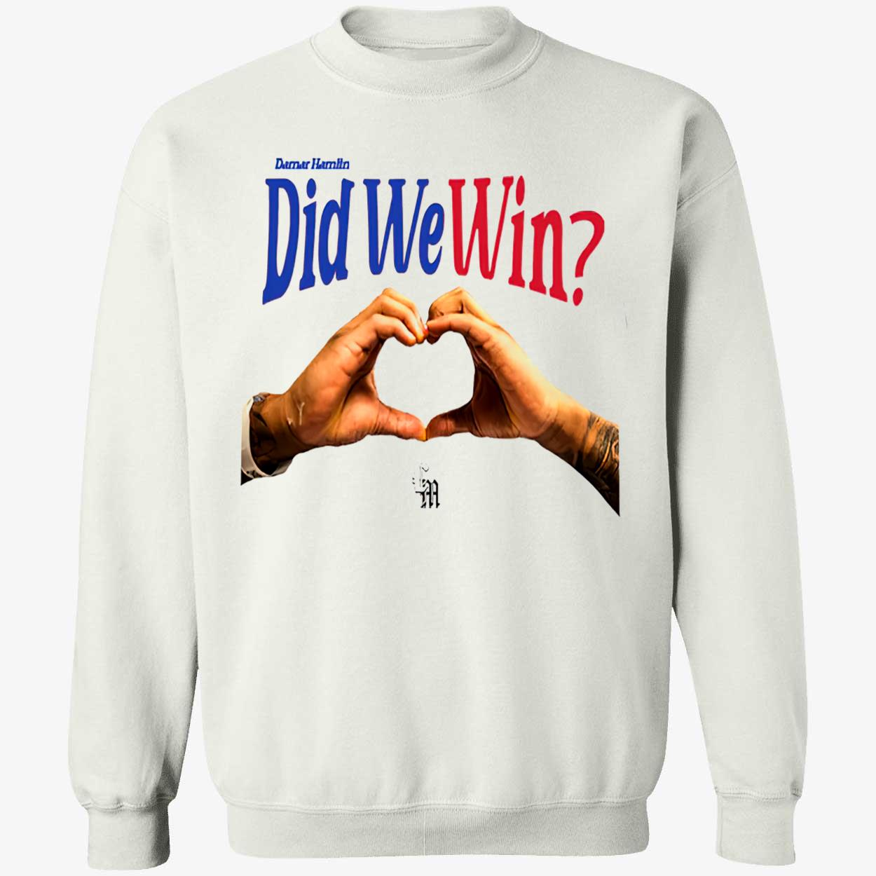 Damar Hamlin Did We Win Shirt Damar Hamlin Did We Win Shirt