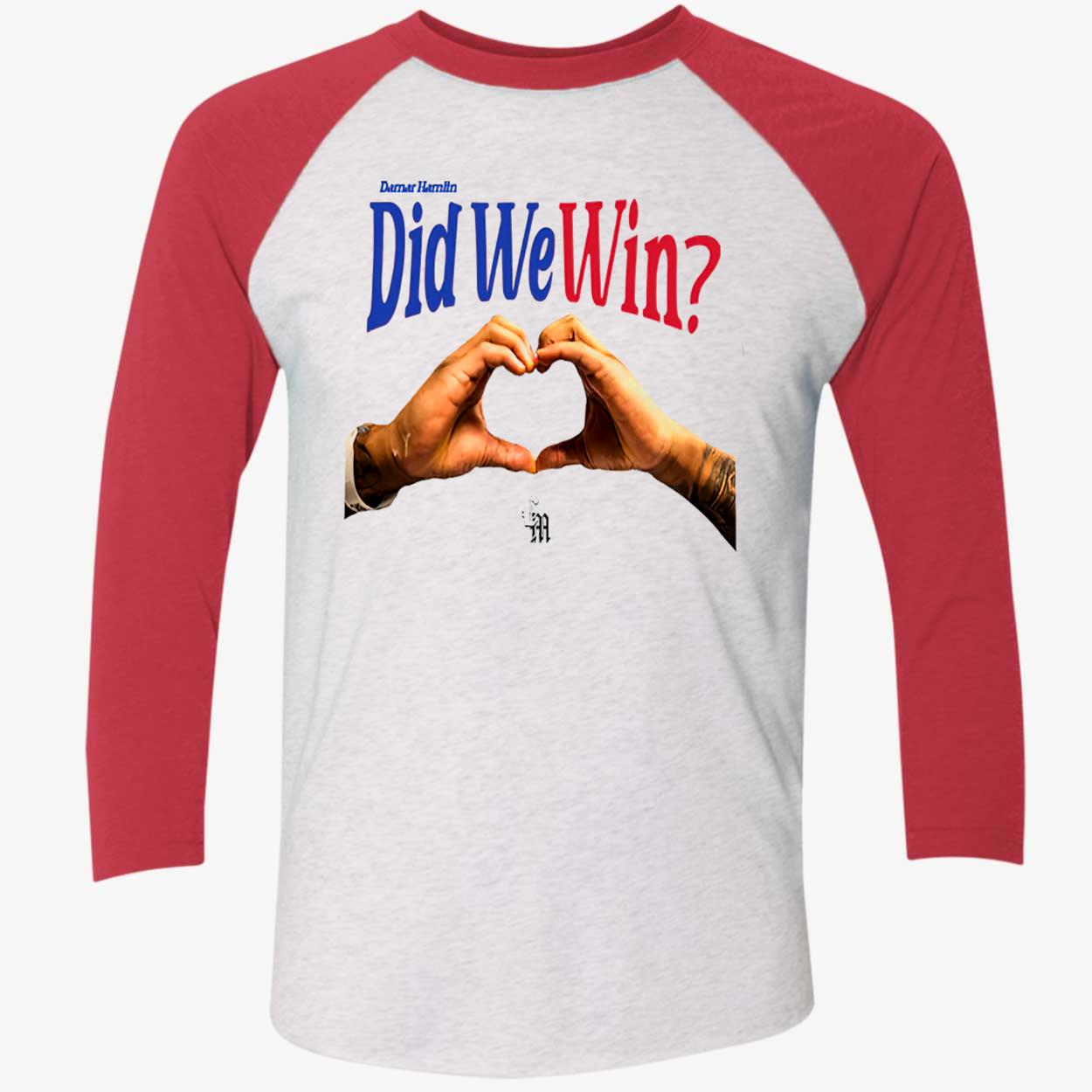 Damar Hamlin Did We Win Shirt Damar Hamlin Did We Win Shirt