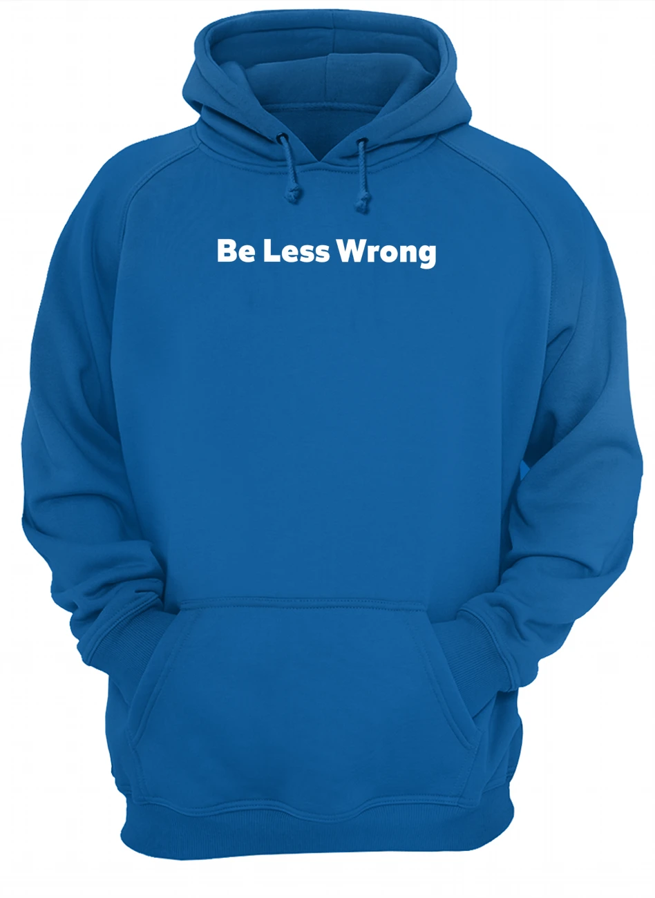 Be Less Wrong Shirt Be Less Wrong Shirt