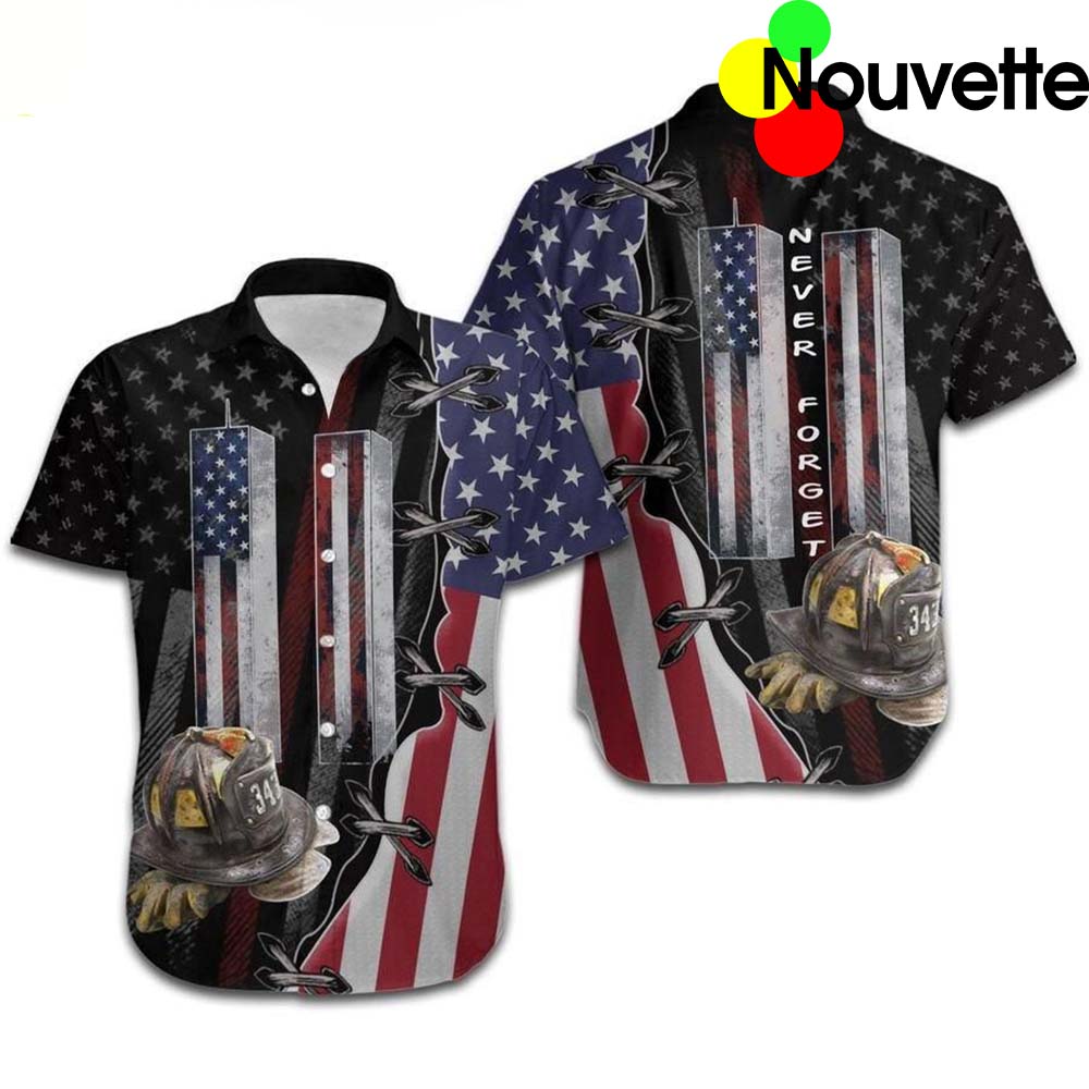 9.11 Never Forget Firefighter Hawaiian Shirt 9.11 Never Forget Firefighter Hawaiian Shirt
