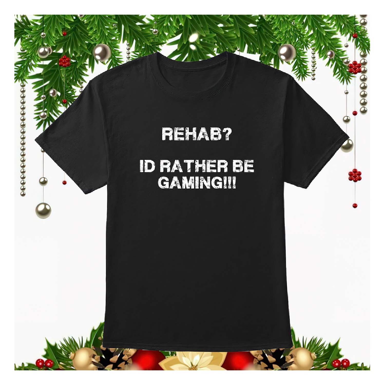 Rehab Id Rather Be Gaming Shirt Rehab Id Rather Be Gaming Shirt