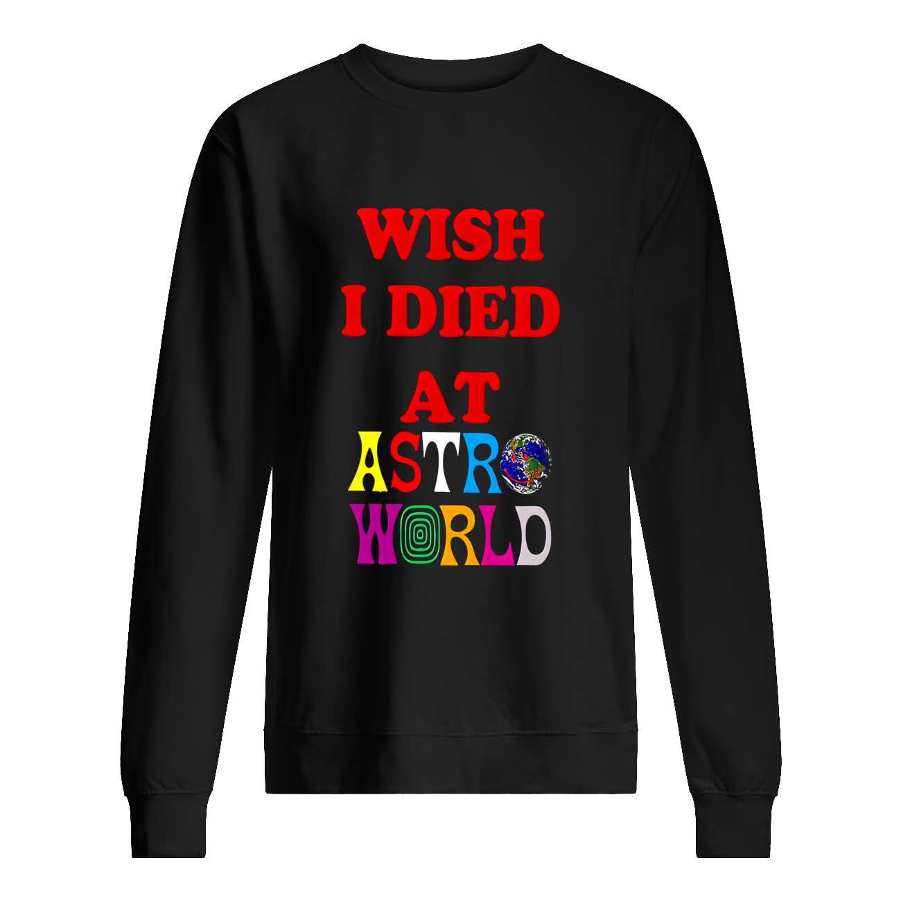 Wish I Died At Astroworld Shirt Wish I Died At Astroworld Shirt