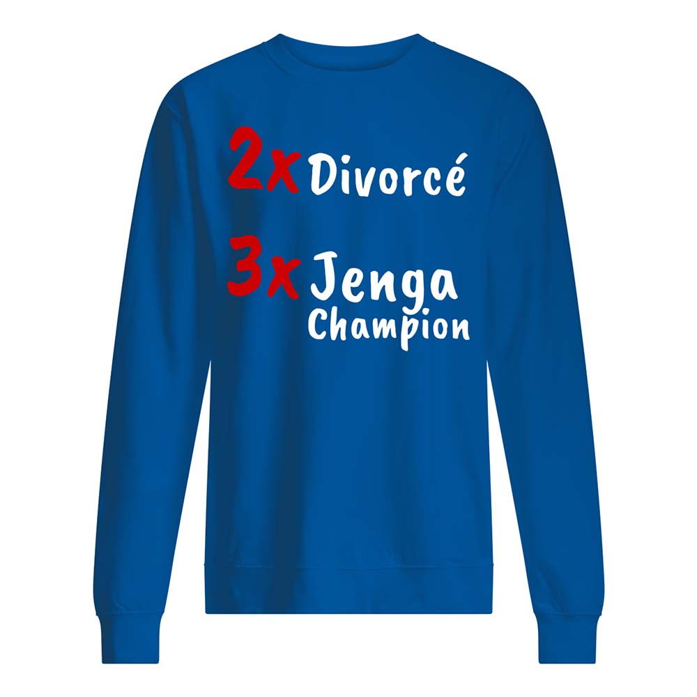 2X Divorce 3X Jenga Champion Shirt 2X Divorce 3X Jenga Champion Shirt