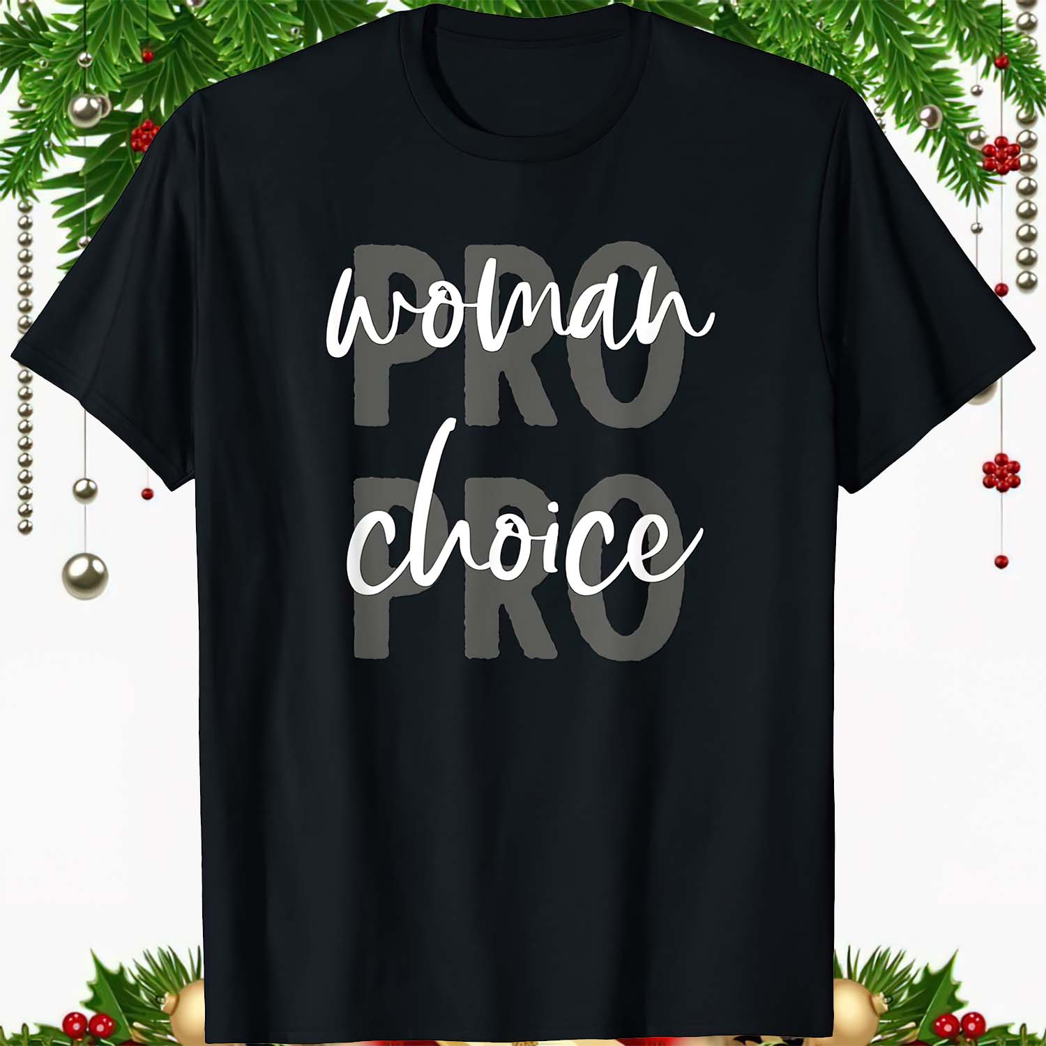 Pro Woman Pro Choice Shirt Pro Woman Pro Choice Shirt