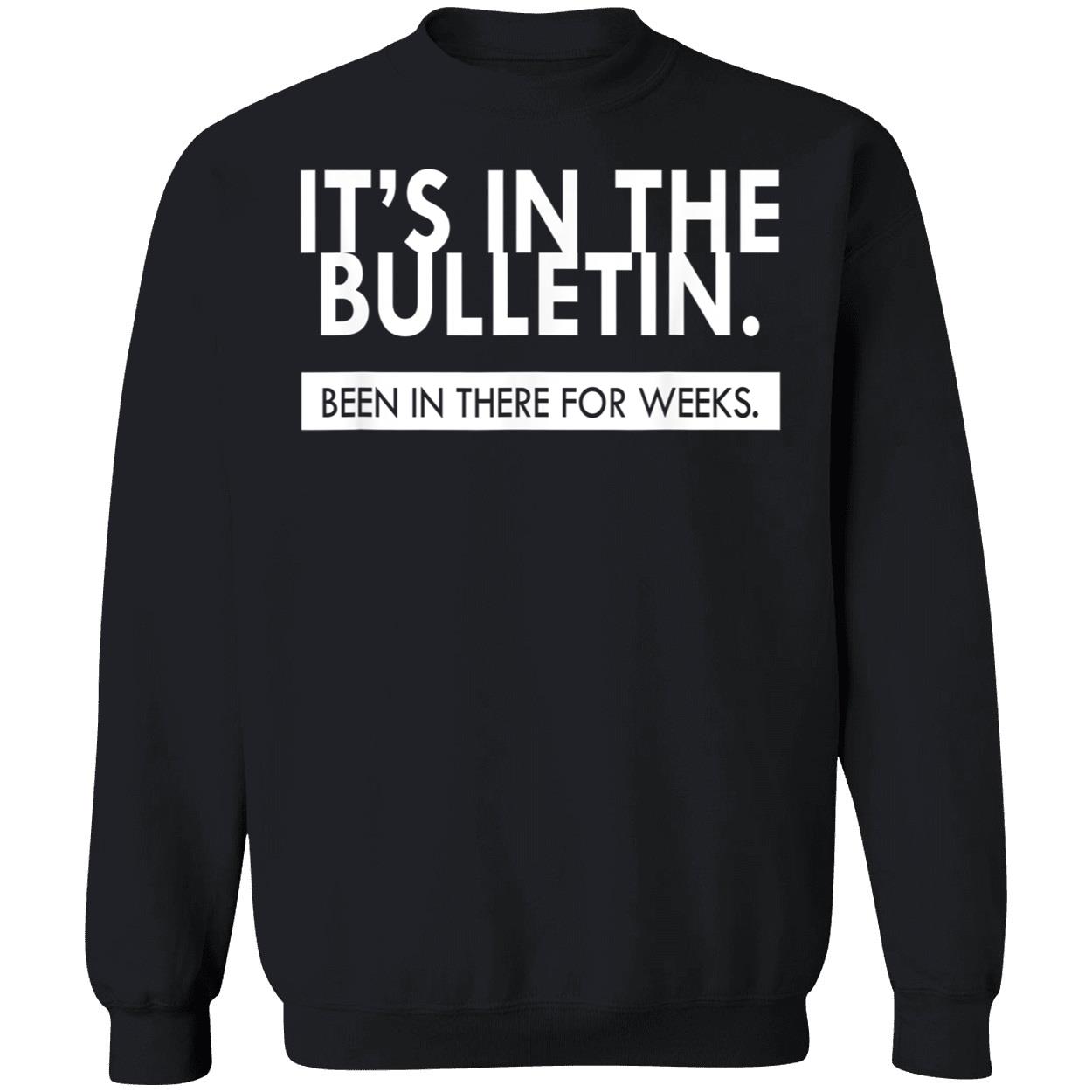 It’S In The Bulletin Shirt It’S In The Bulletin Shirt