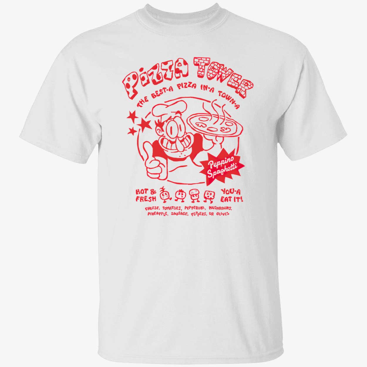 Pizza Tower The Best A Pizza In A Town A Shirt Pizza Tower The Best A Pizza In A Town A Shirt