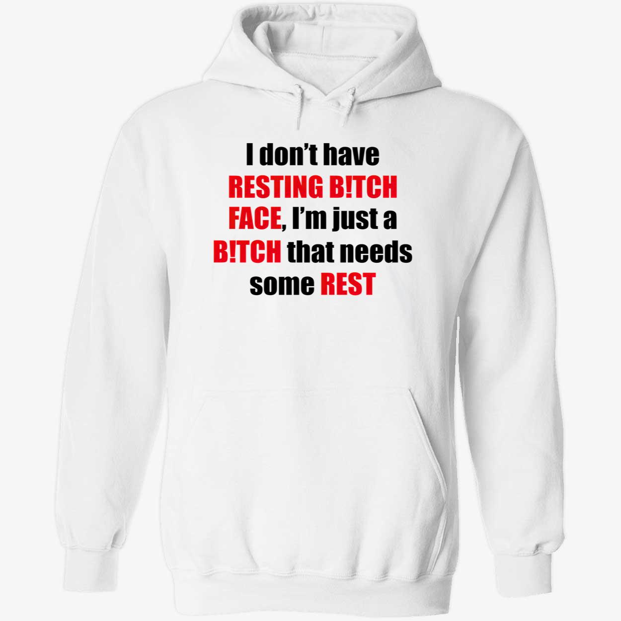 I Don’T Have Resting B*Tch Face Shirt I Don’T Have Resting B*Tch Face Shirt