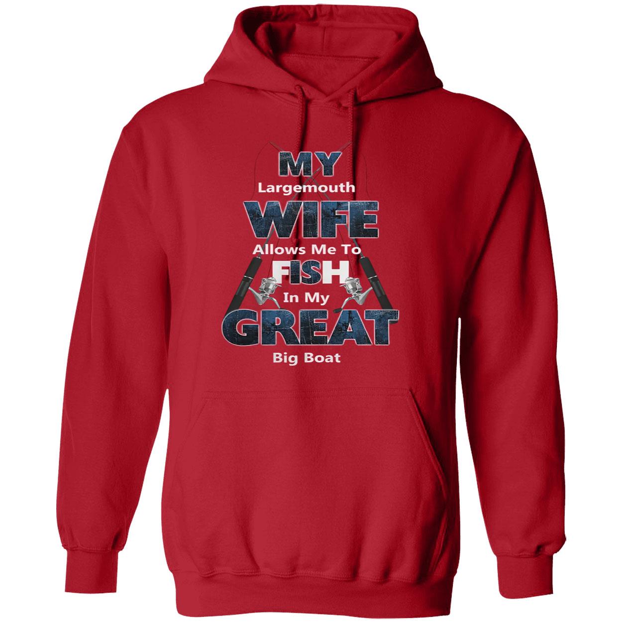 My Largemouth Wife Allows Me To Fish In My Great Big Boat Shirt My Largemouth Wife Allows Me To Fish In My Great Big Boat Shirt
