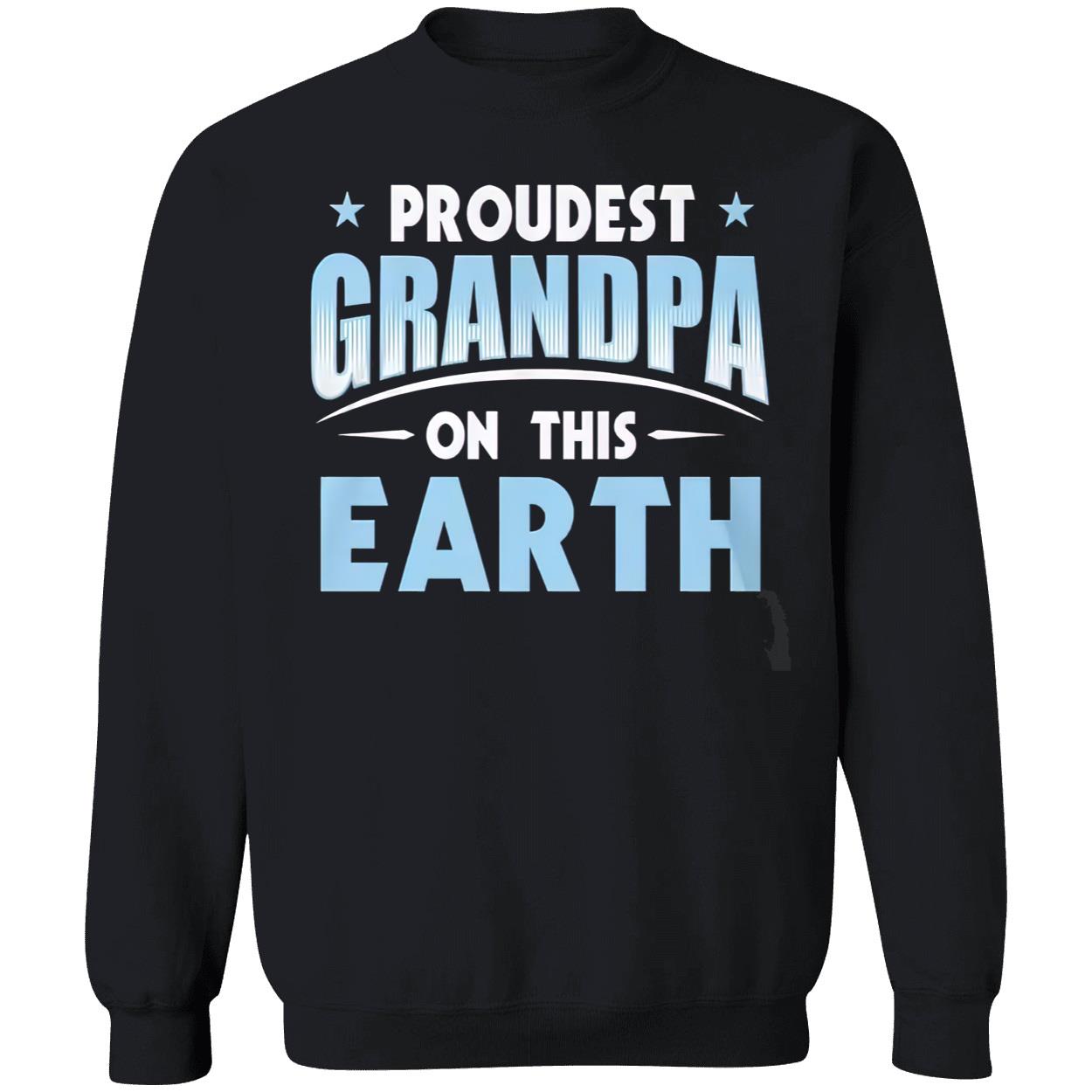 Proudest Grandpa On This Earth Shirt Proudest Grandpa On This Earth Shirt