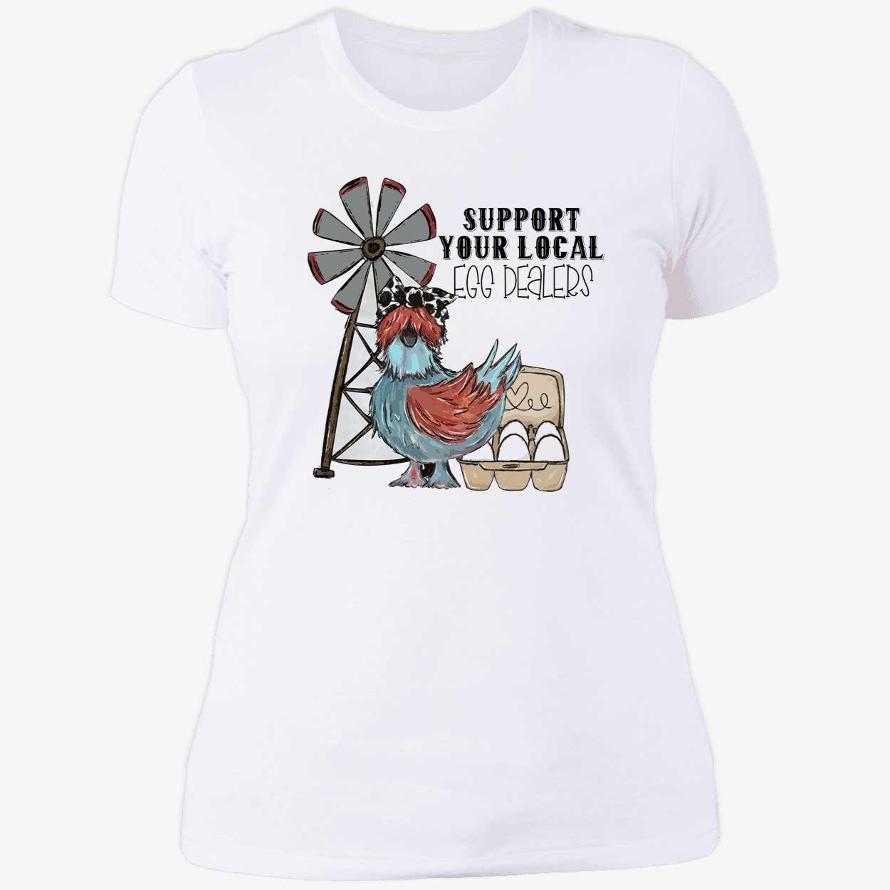 Support Your Local Egg Dealers Shirt Support Your Local Egg Dealers Shirt