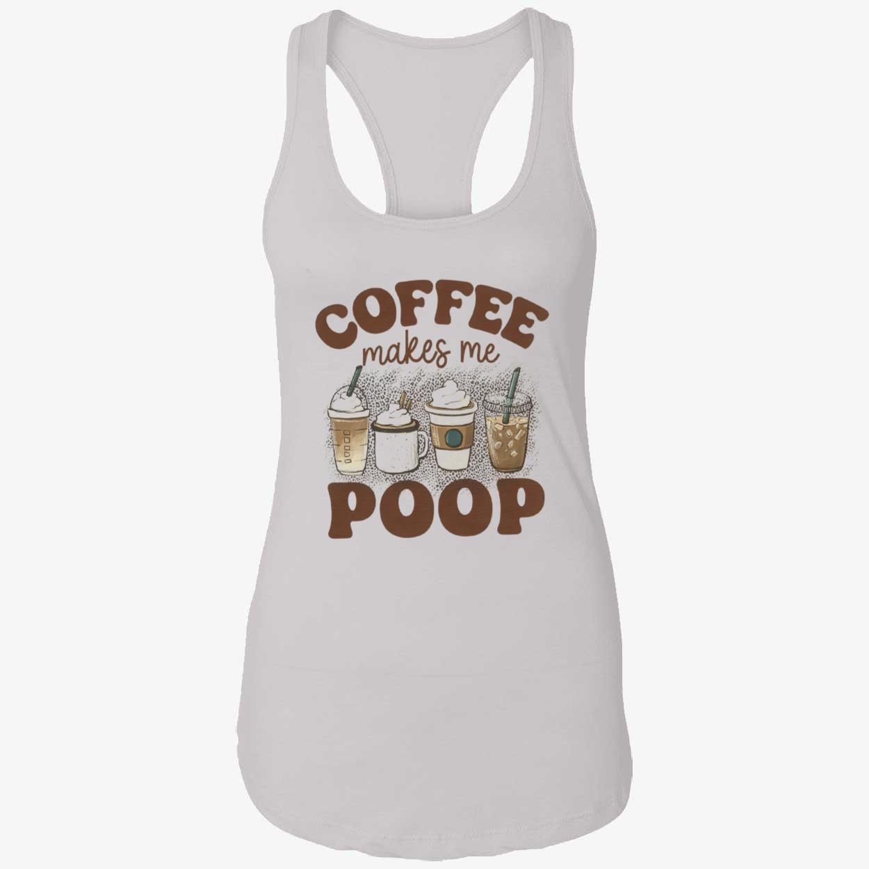 Coffee Makes Me Poop Shirt Coffee Makes Me Poop Shirt