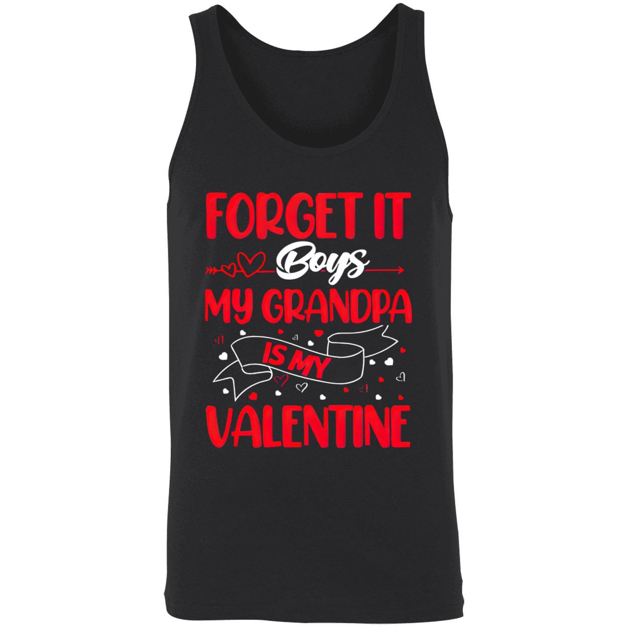 Forget It Boys My Grandpa Is My Valentine Shirt Forget It Boys My Grandpa Is My Valentine Shirt