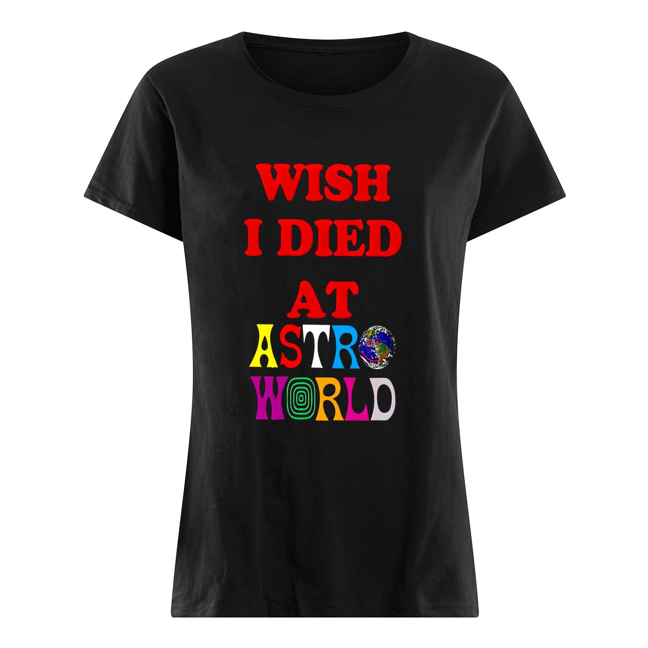 Wish I Died At Astroworld Shirt Wish I Died At Astroworld Shirt