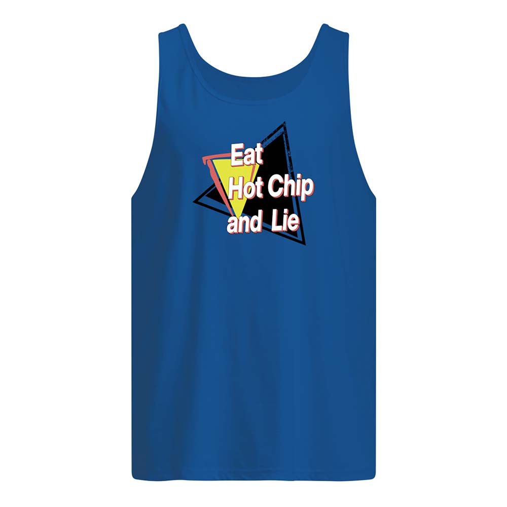 Eat Hot Chip And Lie Shirt Eat Hot Chip And Lie Shirt