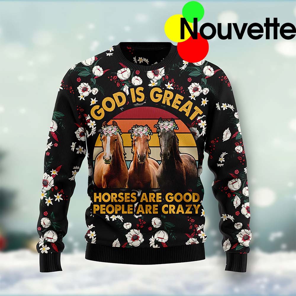 God Is Great Horses Are Good People Are Crazy Christmas Sweater God Is Great Horses Are Good People Are Crazy Christmas Sweater