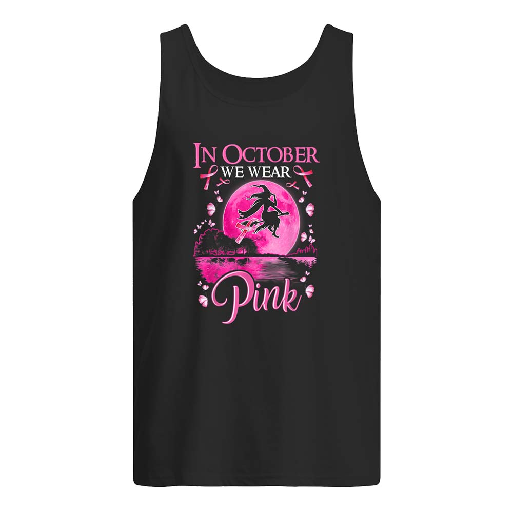 Witch In October We Wear Pink Shirt Witch In October We Wear Pink Shirt
