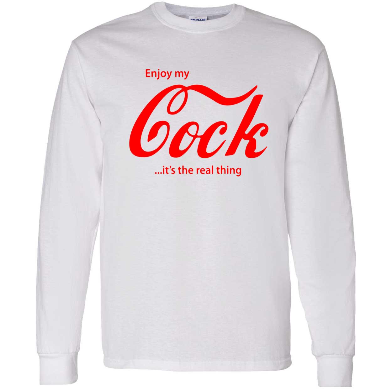 Enjoy My Cock It’S The Real Thing Shirt Enjoy My Cock It’S The Real Thing Shirt
