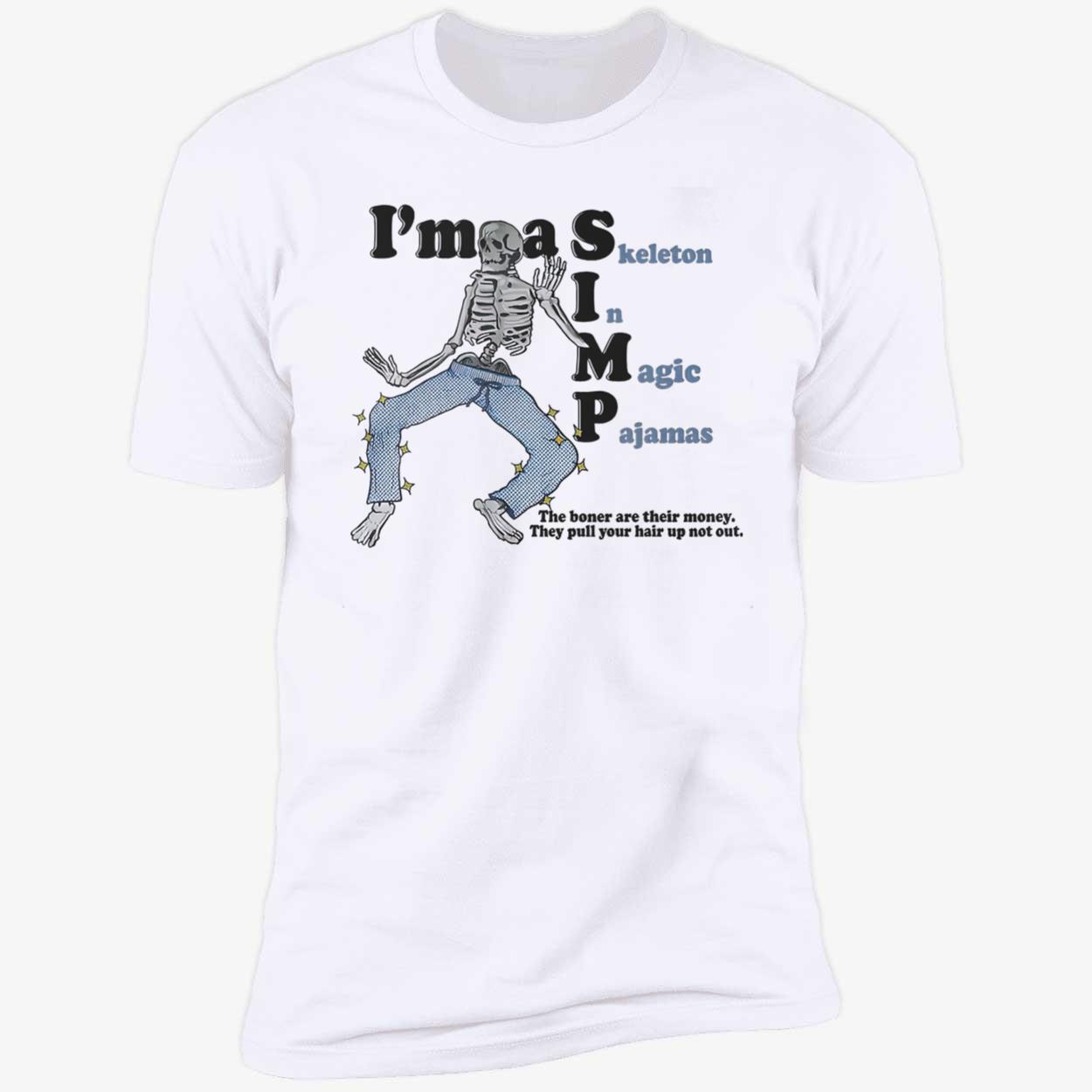 I’M A Simp Skeleton In Magic Pajamas Shirt I’M A Simp Skeleton In Magic Pajamas Shirt