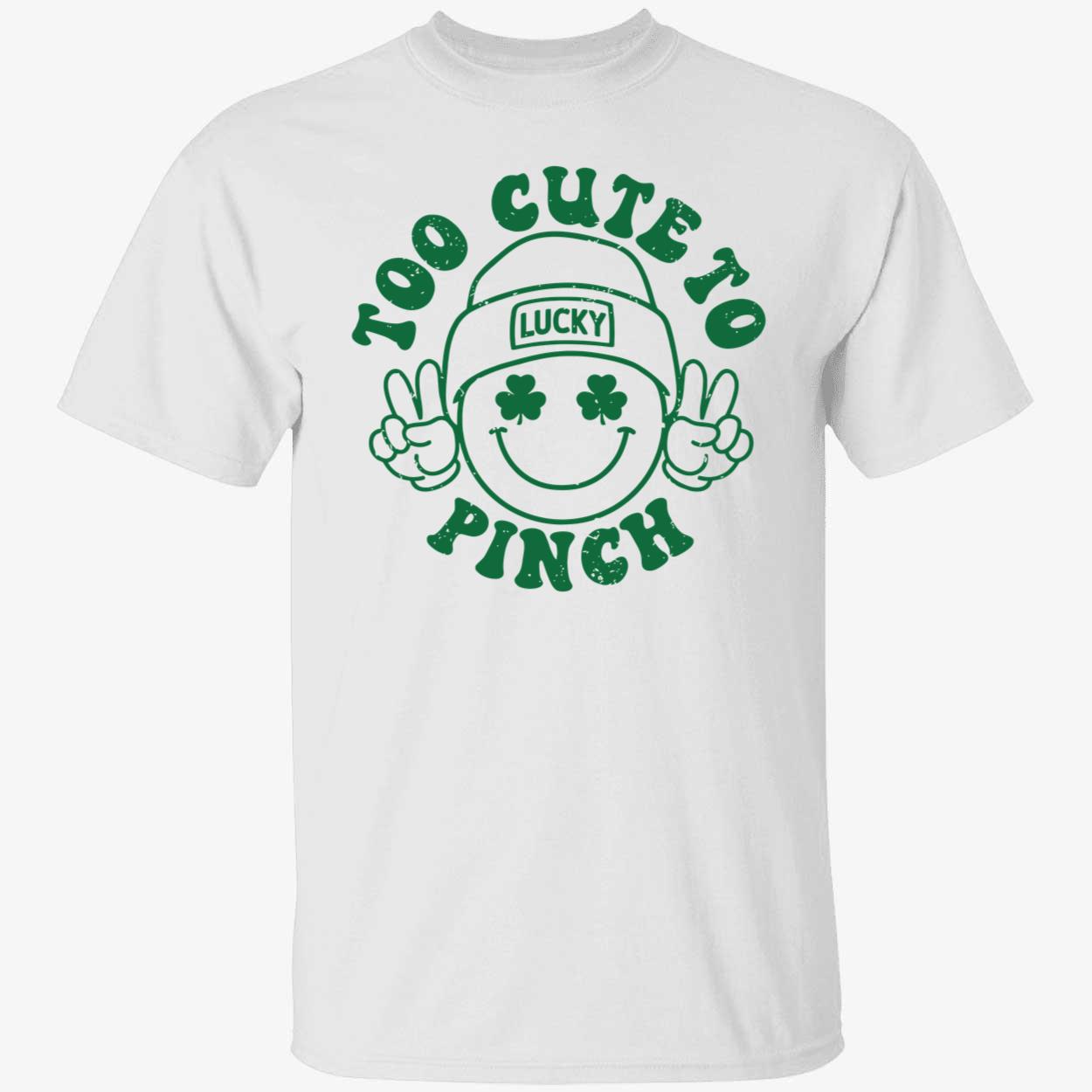 Too Cute To Pinch Shirt Too Cute To Pinch Shirt