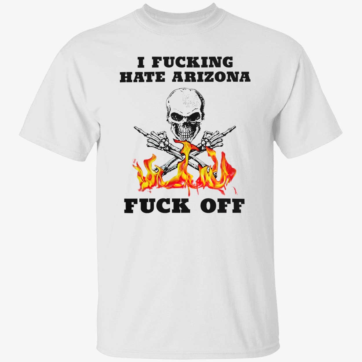 I F*Cking Rate Arizona F*Ck Off Shirt