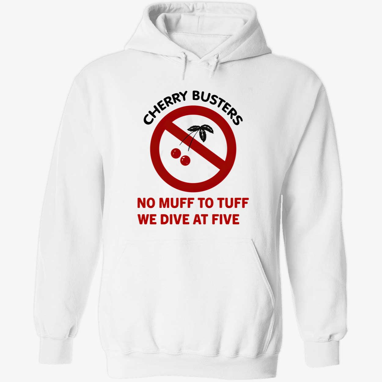 Cherry Busters No Muff To Tuff We Dive At Five Shirt Cherry Busters No Muff To Tuff We Dive At Five Shirt